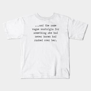 The Same Vague Nostalgia Kids T-Shirt